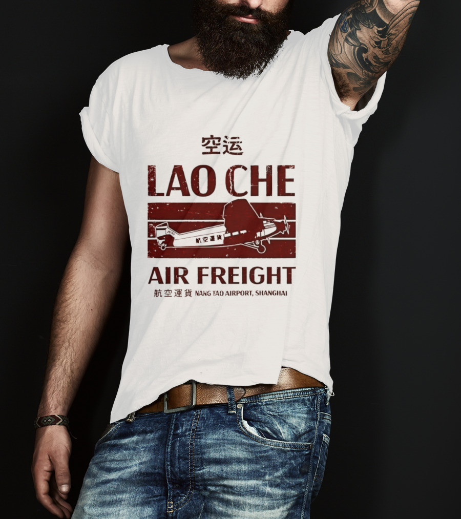 Lao Che Air Freight Nang Tao Airport Shanghai Indiana Jones Temple Of Doom T-Shirt