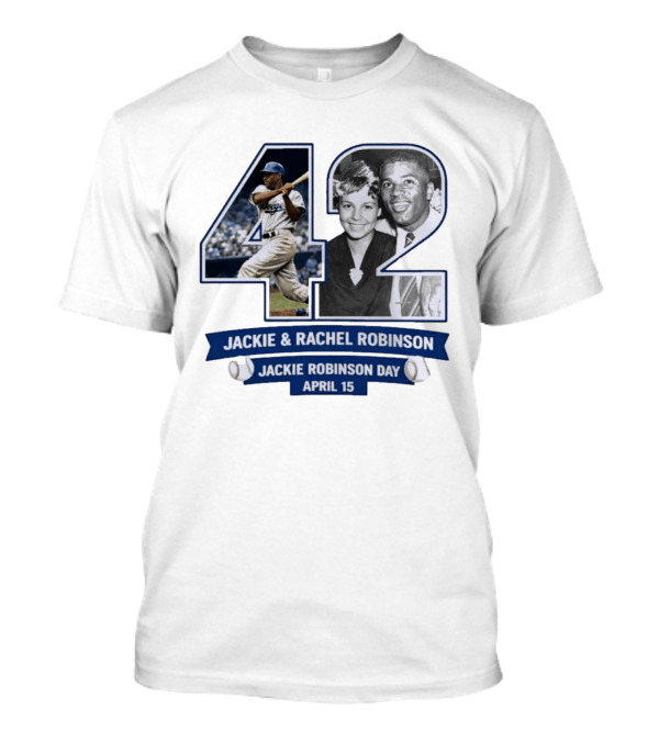 Jackie And Rachel Robinson 42 Jackie Robinson Day April 15 T-Shirt
