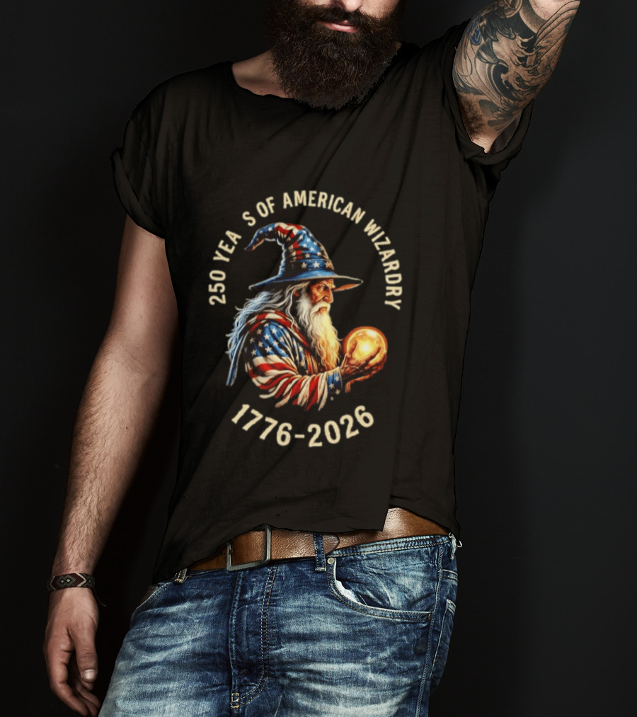 250 Years Of American Wizardry 1776 2026 Patriotic Wizard T-Shirt