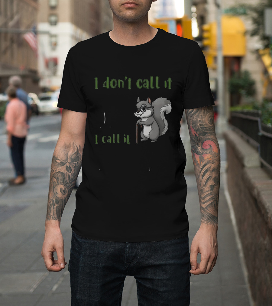 I Don't Call It Getting Old I Call It Outliving The Warranty Squirrel T-Shirt