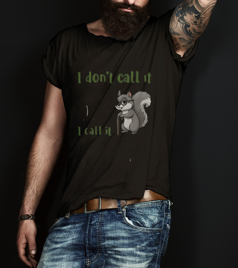 I Don't Call It Getting Old I Call It Outliving The Warranty Squirrel T-Shirt