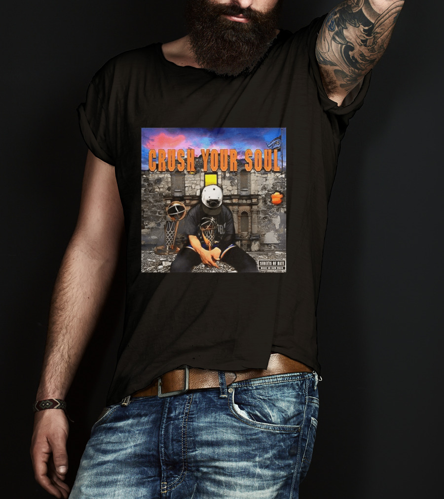 Crush Your Soul Dominates New York Streets Of Hate T-Shirt