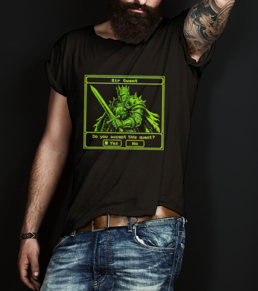 Sir Gwent Do You Accept This Quest Yes No Knight Fantasy Role Playing Game T-Shirt