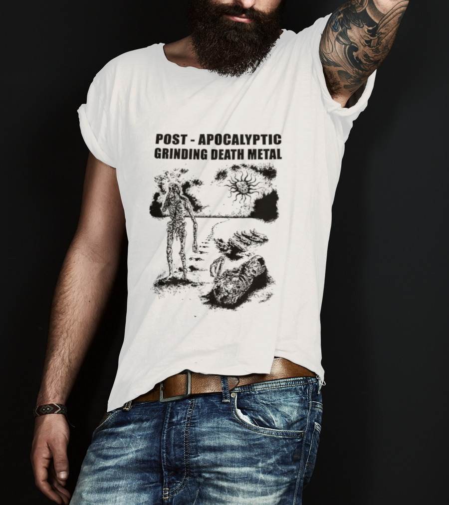 Post Apocalyptic Grinding Death Metal Apocalypse Survival Scene T-Shirt