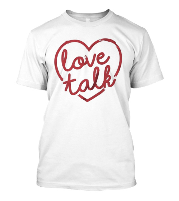 Romantic Love Talk Heart Message Casual T-Shirt