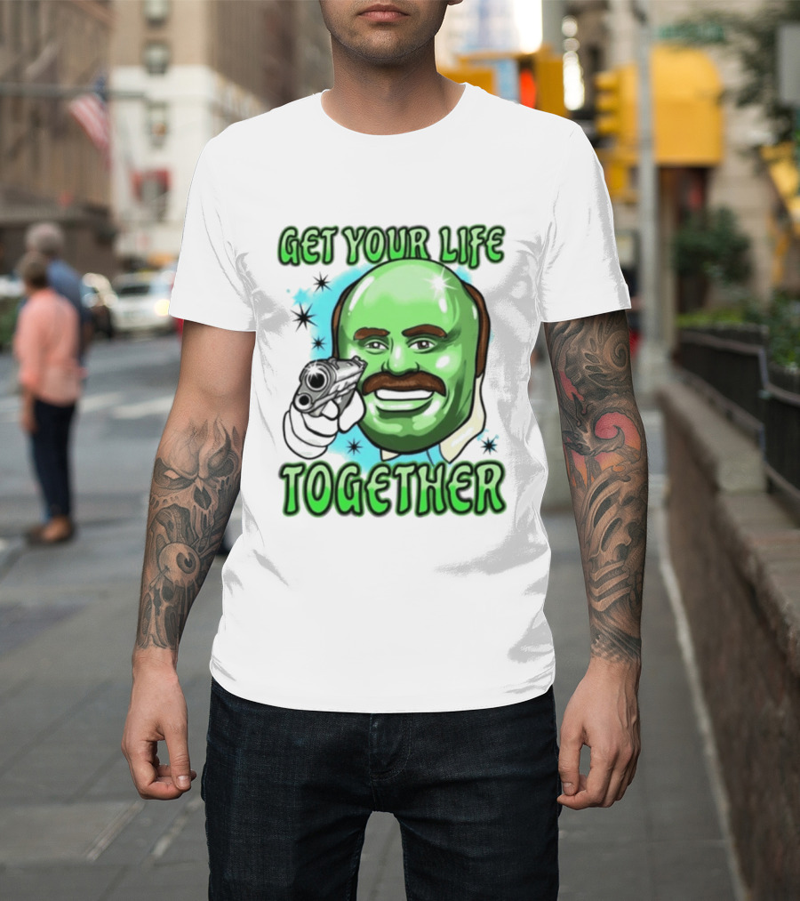Get Your Life Together Dr Phil Meme Vintage Pop T-Shirt