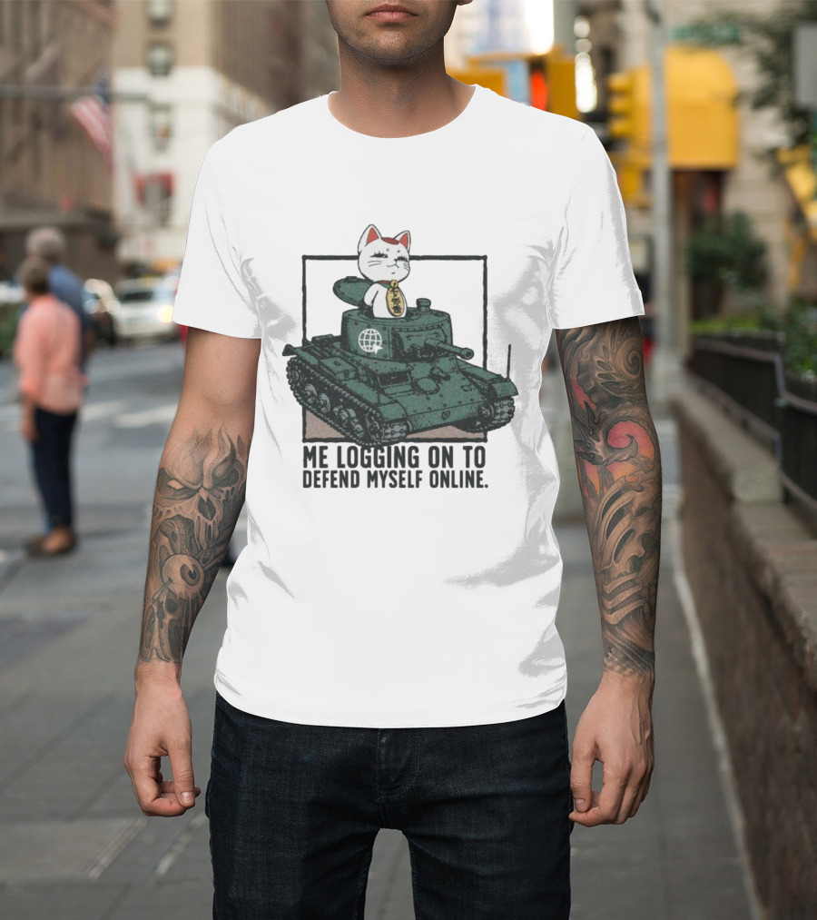 Maneki Neko On Tank Me Logging On To Defend Myself Online T-Shirt