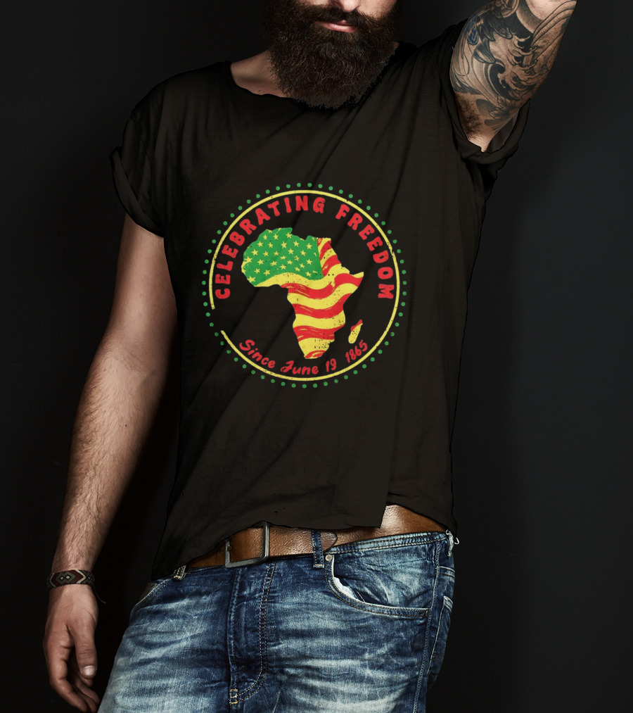 Celebrating Freedom Africa Juneteenth Flag Since June 19 1865 T-Shirt