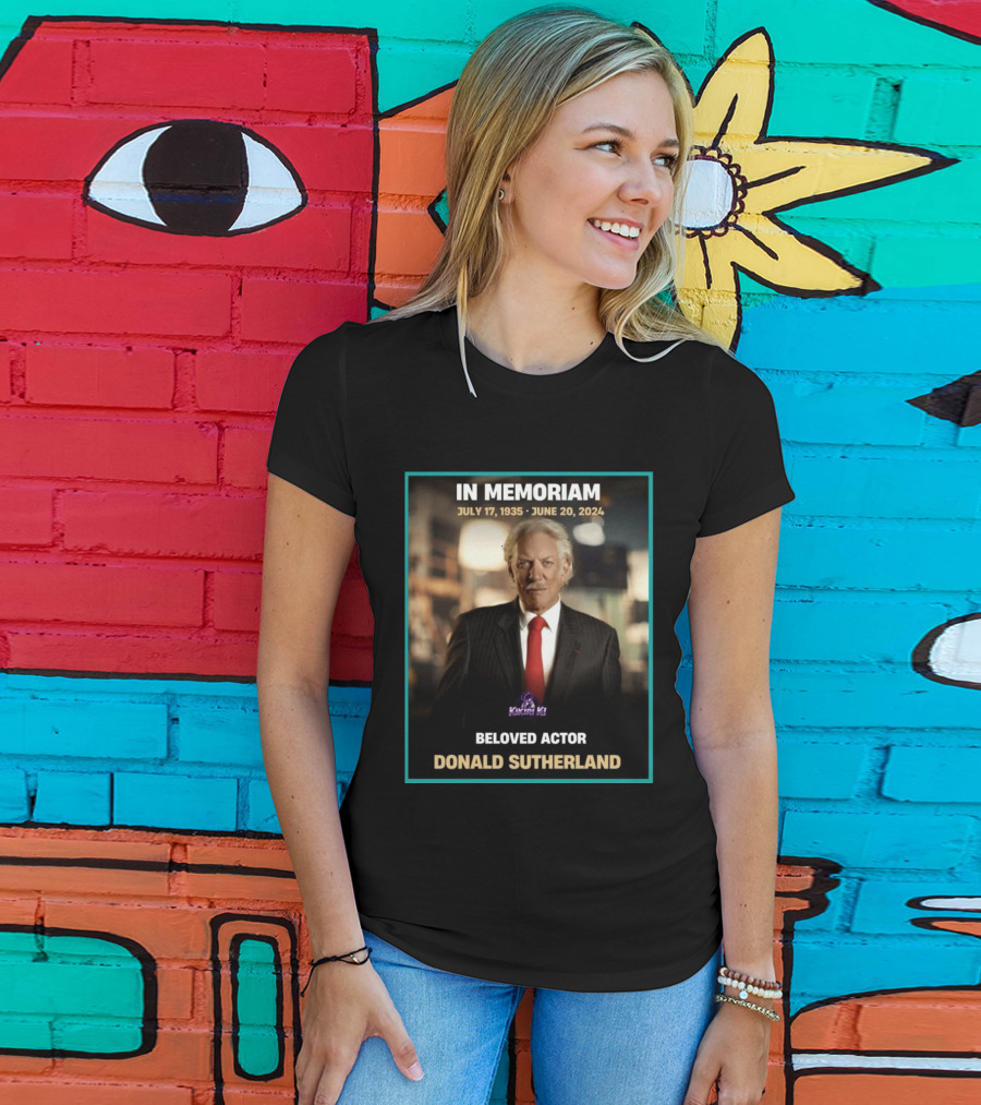 In Memoriam July 17 1935 June 20 2024 Beloved Actor Donald Sutherland T-Shirt