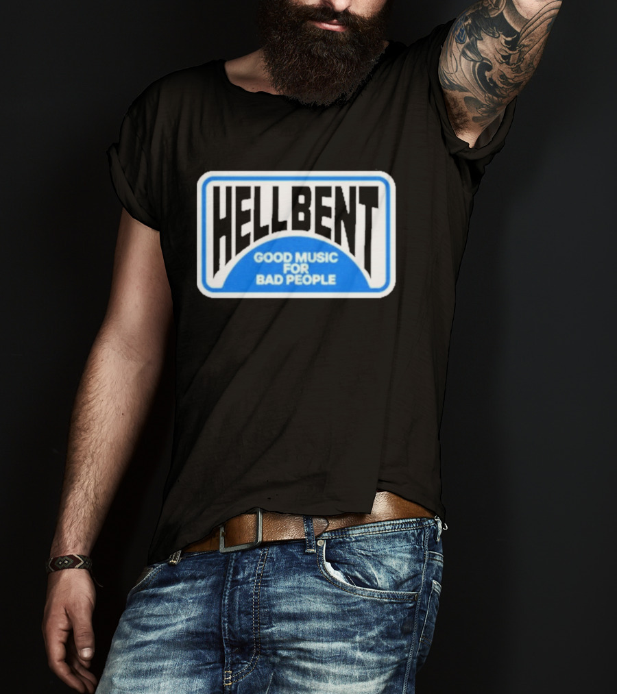 Hellbent Records Good Music For Bad People Blue Sign T-Shirt