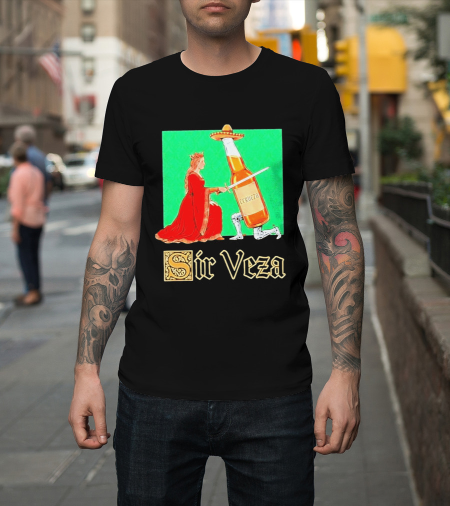 Sir Veza Cerveza Beer Bottle Knighted By Queen Sombrero T-Shirt