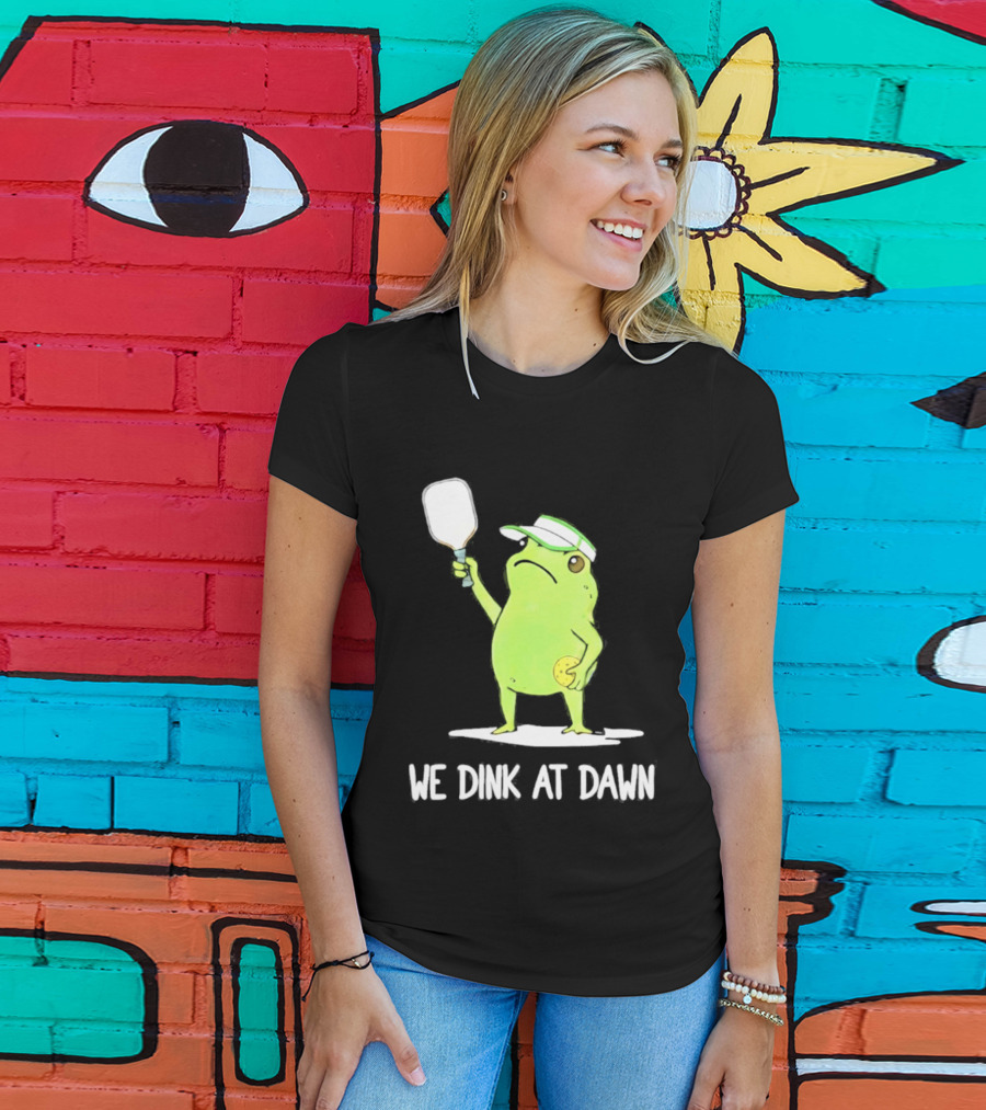 We Dink At Dawn Pickleball Frog Meme Paddle T-Shirt