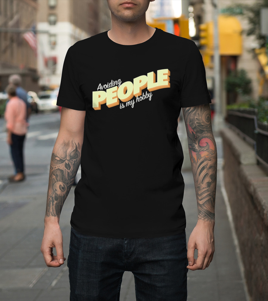 Avoiding People Is My Hobby Retro Bold Lettering T-Shirt