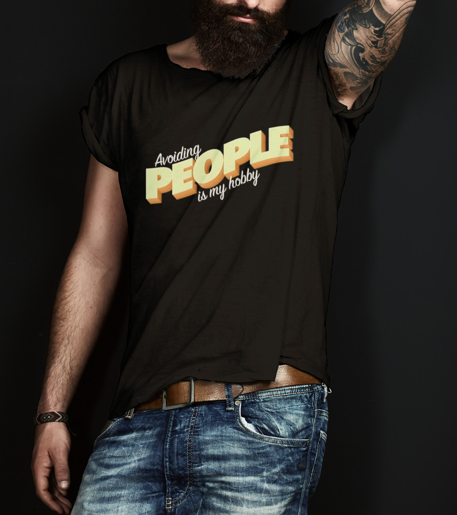 Avoiding People Is My Hobby Retro Bold Lettering T-Shirt