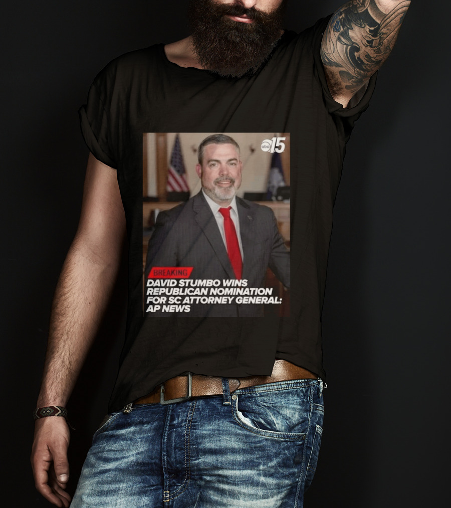 David Stumbo Wins Republican Nomination For SC Attorney General AP News Breaking ABC15 T-Shirt