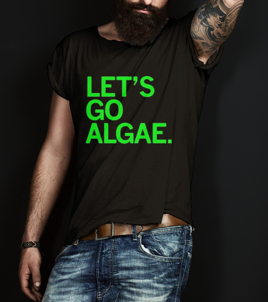 Let's Go Algae T-Shirt