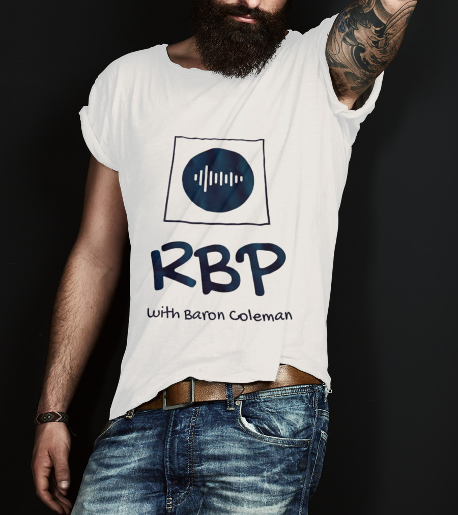 RBP With Baron Coleman Podcast Audio Wave T-Shirt