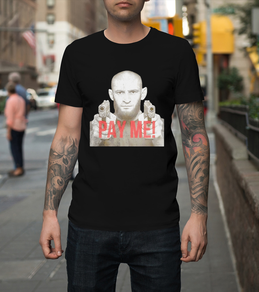 Khamzat Chimaev Pay Me Guns T-Shirt