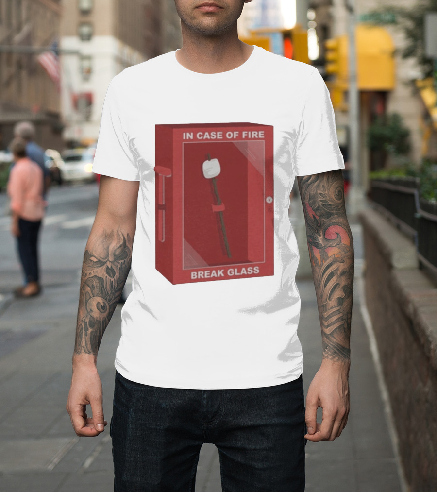 In Case Of Fire Break Glass Marshmallow Stick T-Shirt