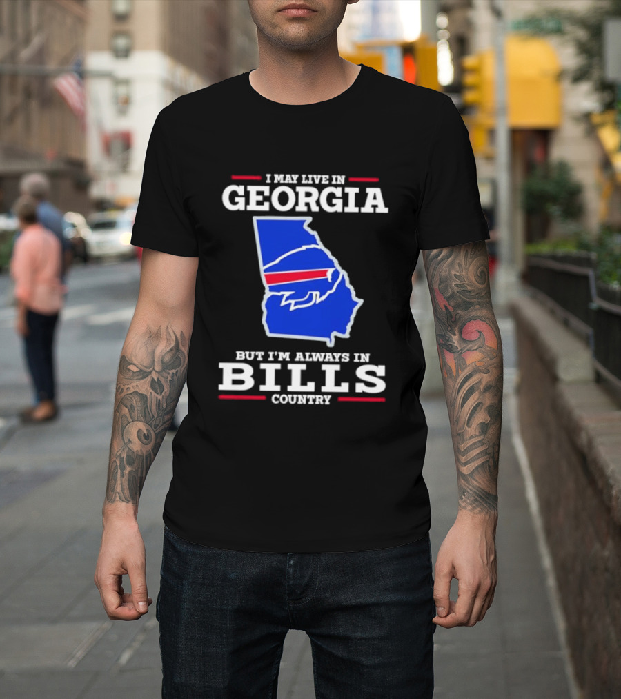 Georgia Living Always In Bills Country Buffalo Bills Fans T-Shirt