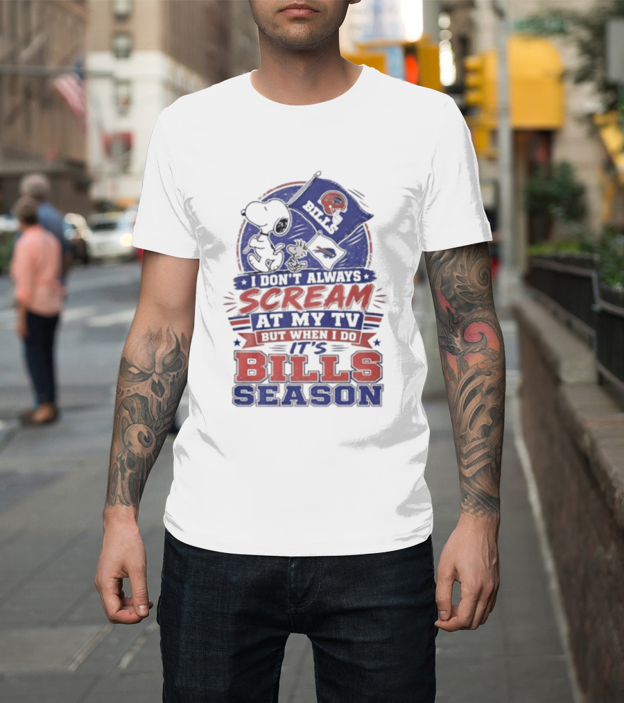 Snoopy X Buffalo Bills I Don't Always Scream At My Tv But When I Do It's Bills Season T-Shirt