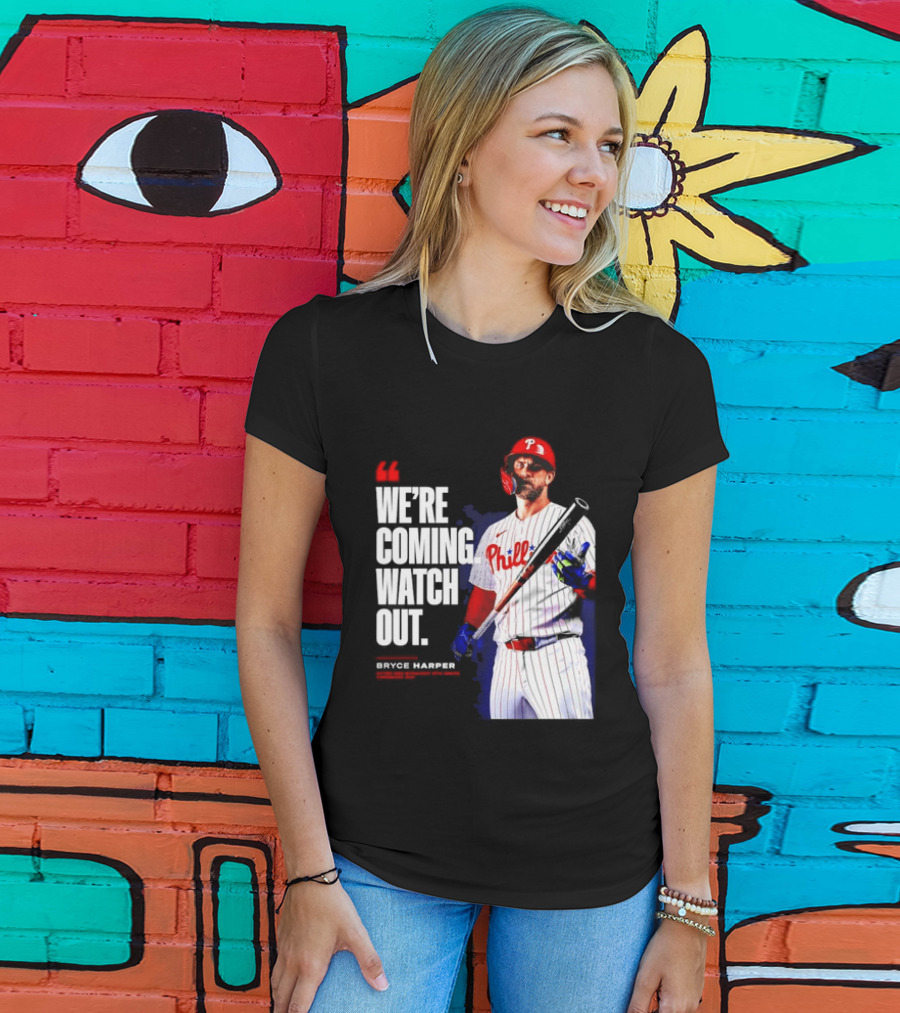 Bryce Harper Philadelphia Phillies We're Coming Out T-Shirt