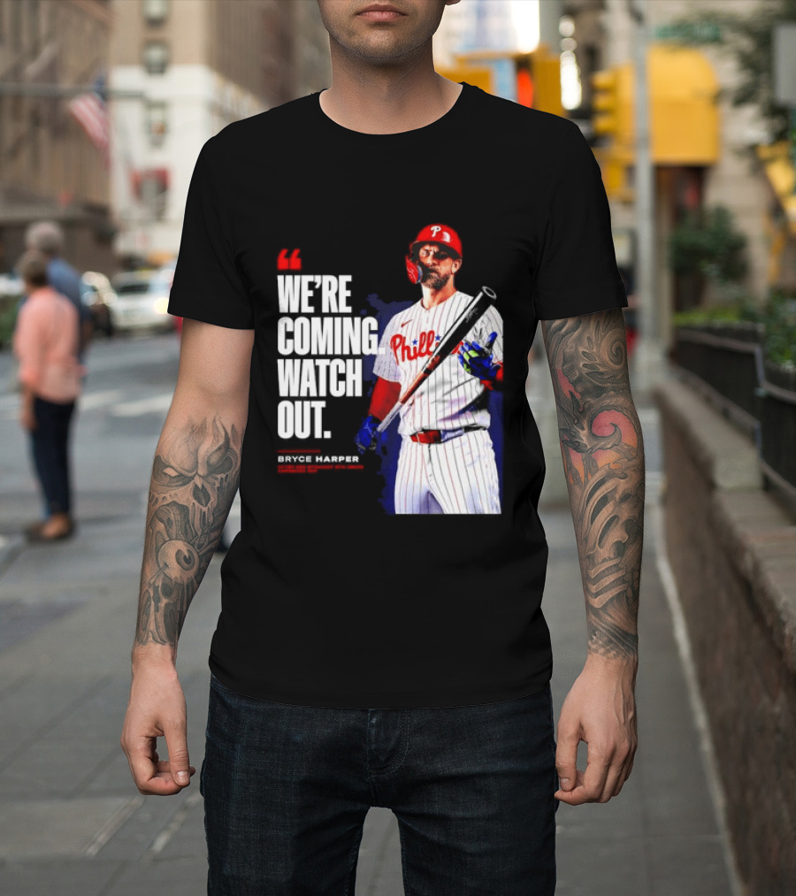 Bryce Harper Philadelphia Phillies We're Coming Out T-Shirt