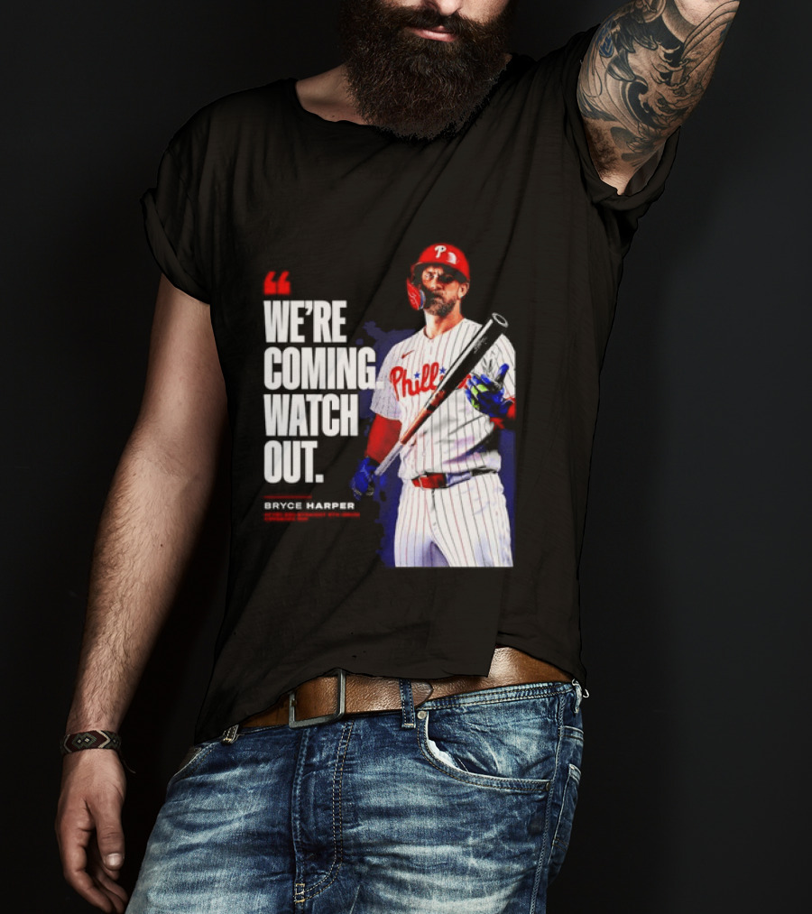 Bryce Harper Philadelphia Phillies We're Coming Out T-Shirt