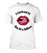 I Licked It So It's Mine Lips Fun T-Shirt