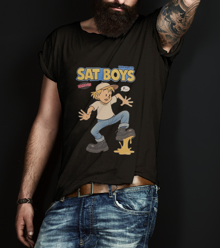 SAT BOYS Famous Gotta Enjoy Life Cartoon F... T-Shirt