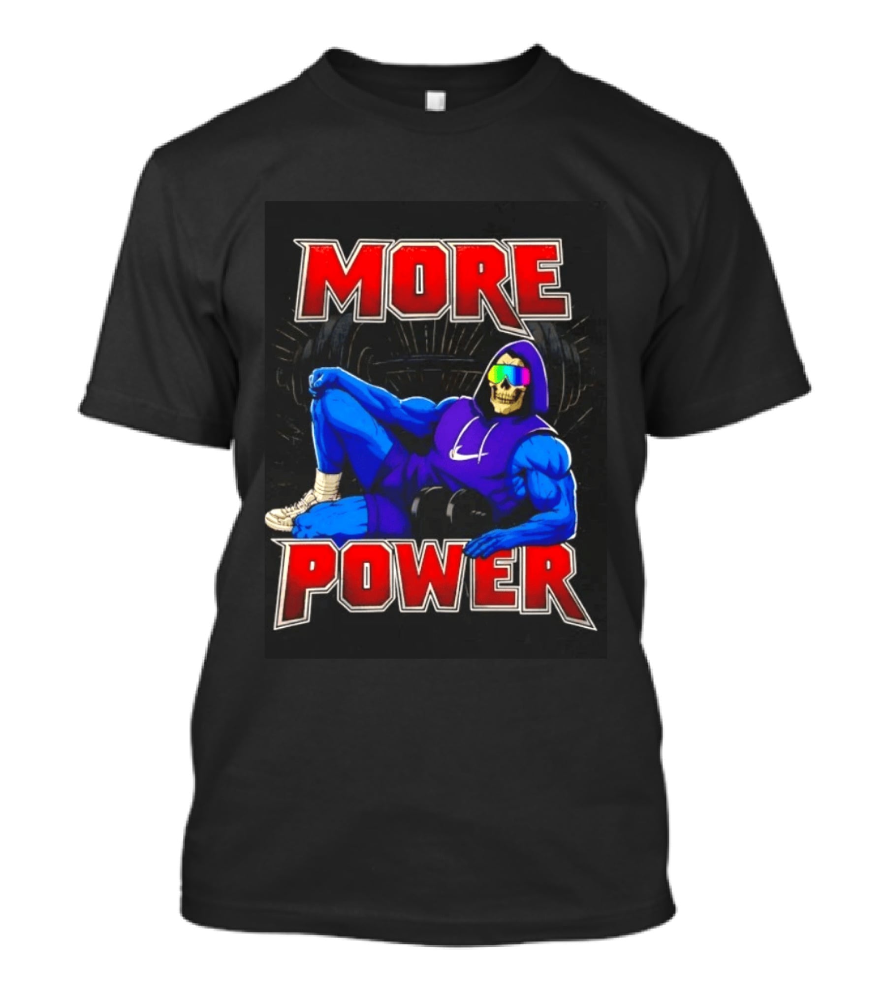 Skeletor More Power Gym Rat Enthusiast Fitness Warrior T-Shirt