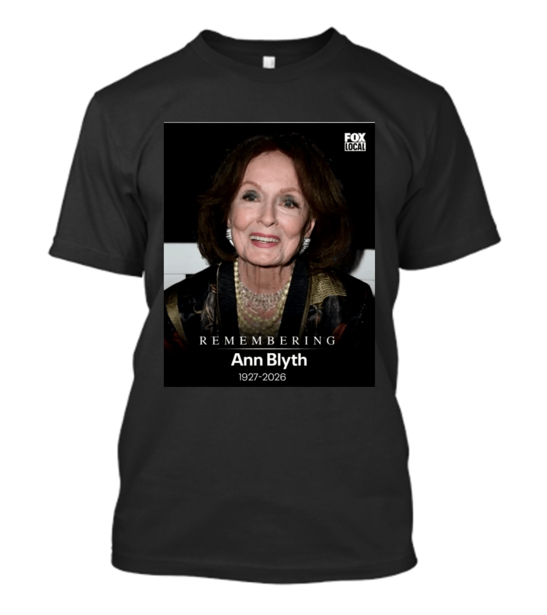 Remembering Ann Blyth 1927 2026 Fox Local T-Shirt