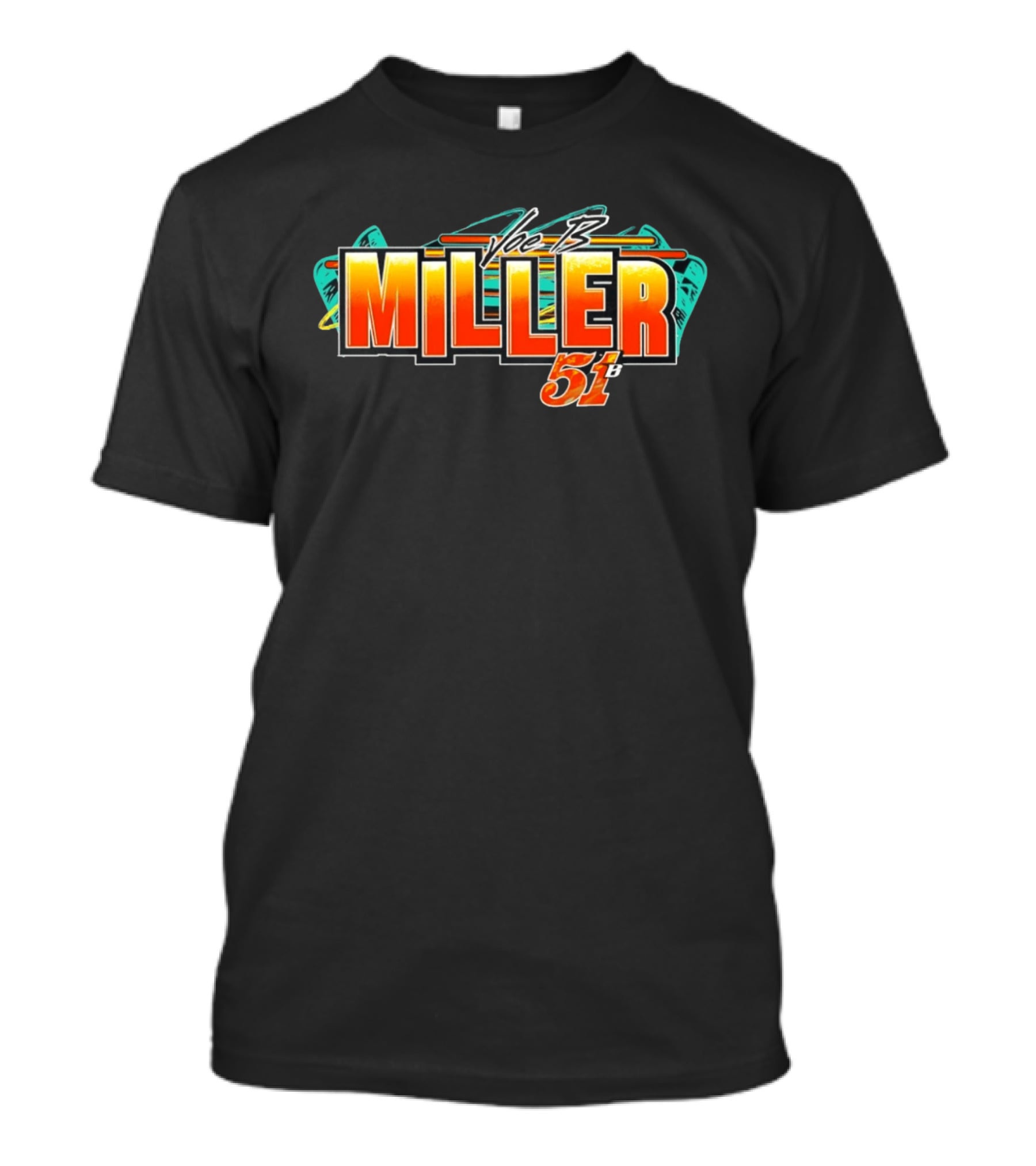 Voe B Joe B Miller 51 B Racing T-Shirt