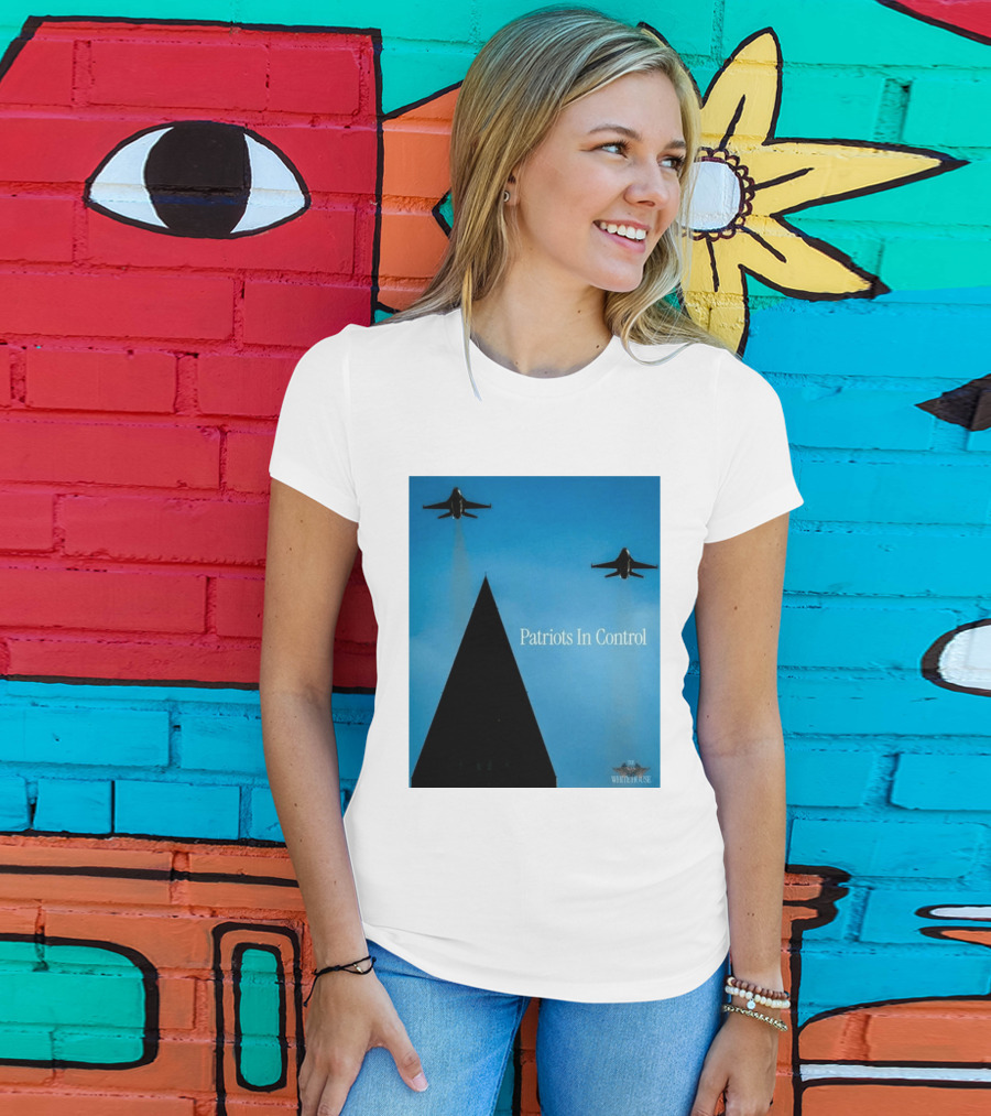 Patriots In Control Fighter Jets Over Monument With White House T-Shirt