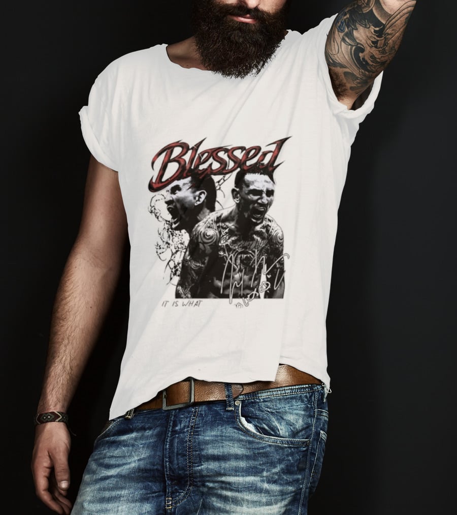 Blessed Max Holloway It Is What It Is UFC Fighting T-Shirt