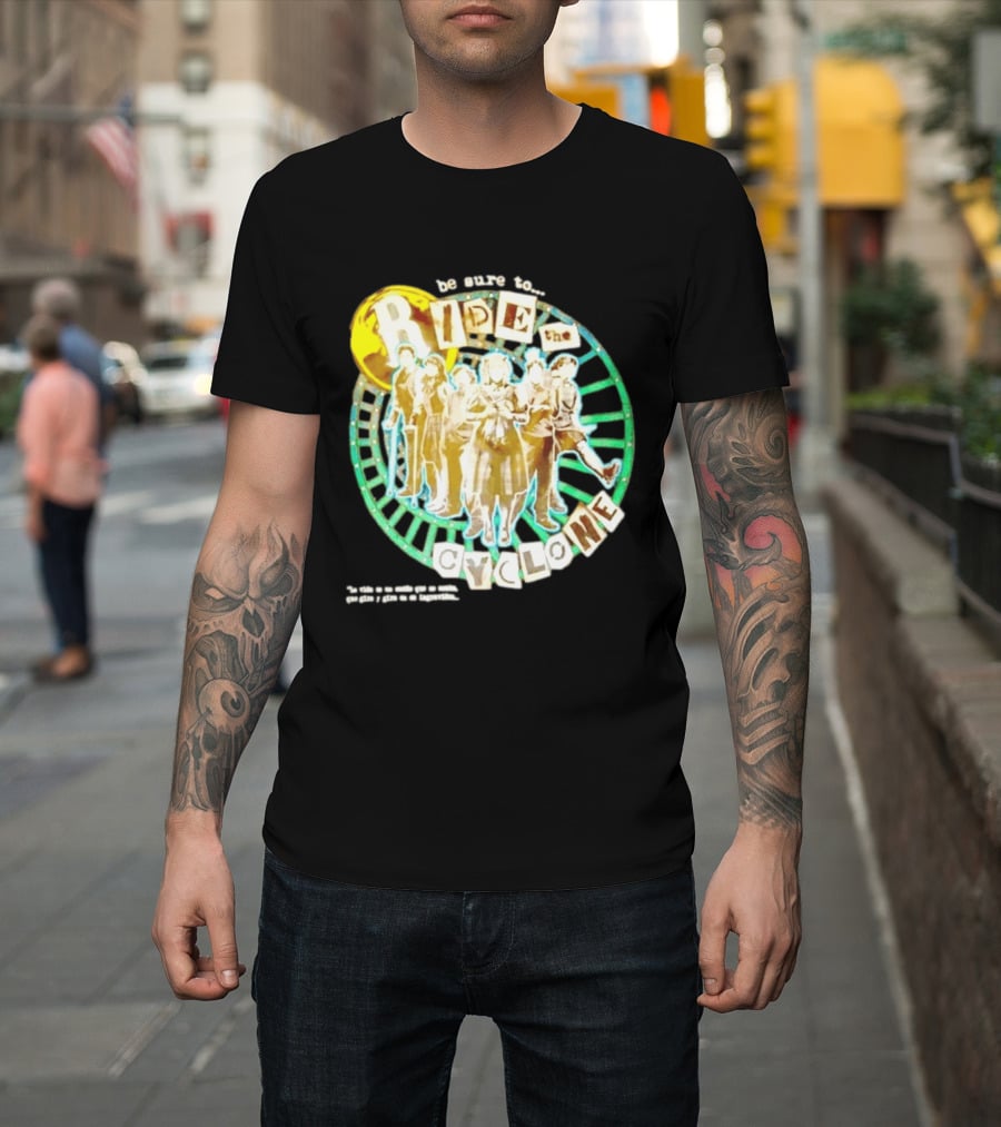 Be Sure To Ride The Cyclone Musical Cast T-Shirt