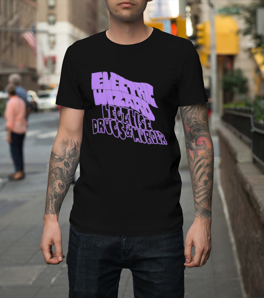 Electric Wizards Legalize Drugs And Murder T-Shirt