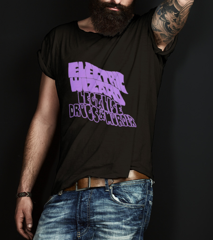 Electric Wizards Legalize Drugs And Murder T-Shirt
