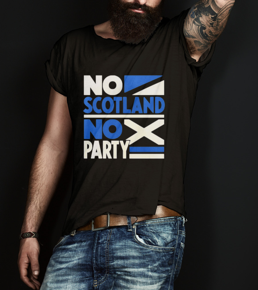 No Scotland No Party Scottish Flag Football Fans T-Shirt
