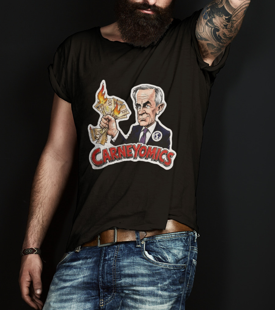 Carneyomics Mark Carney Burning Canadian Money T-Shirt
