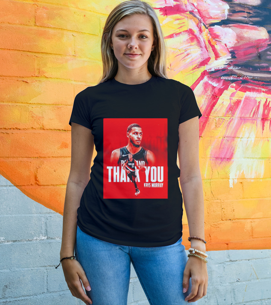 Kris Murray Portland Trail Blazers Thank You T-Shirt