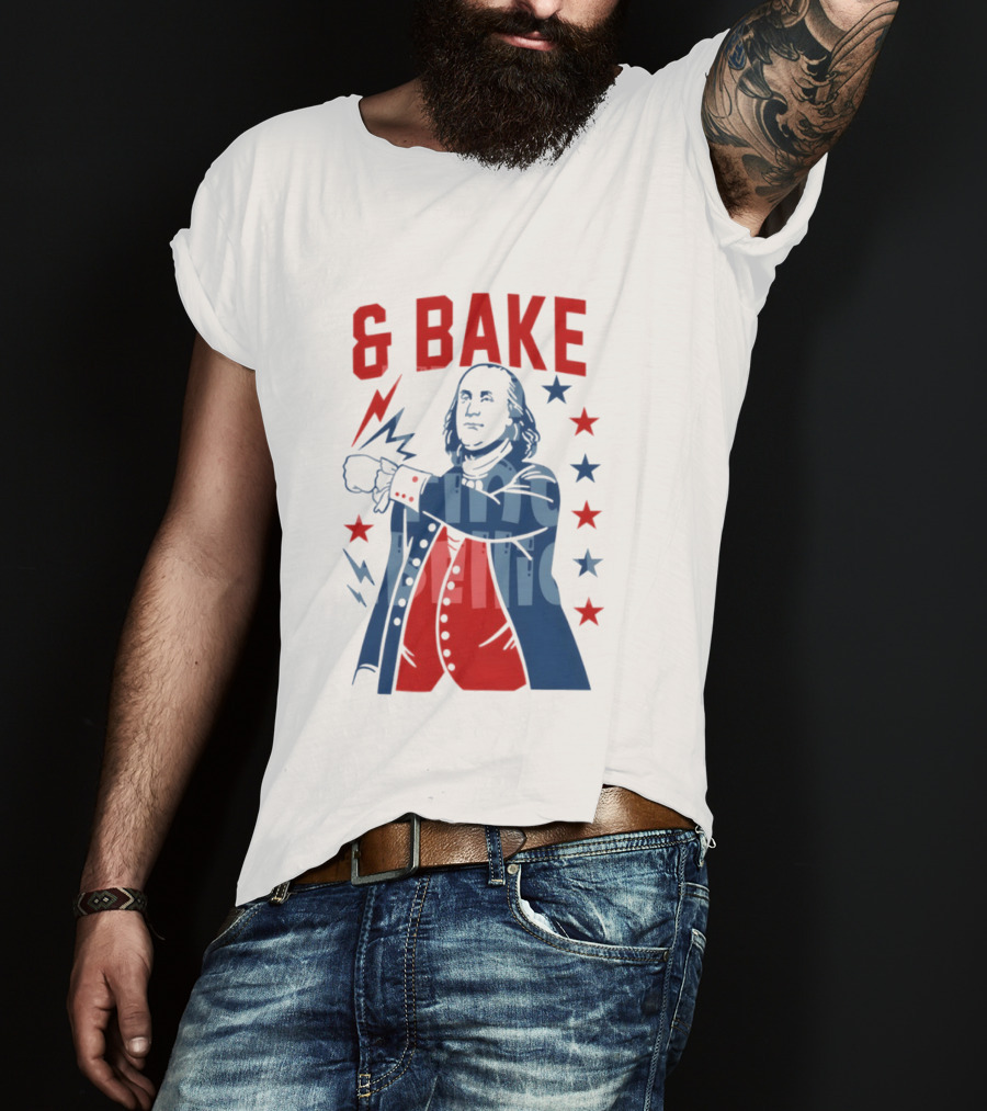 Fourth Of July 2026 Benjamin Franklin Bake America T-Shirt