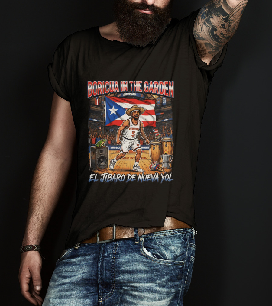 Boricua In The Garden El Jibaro De Nueva Yol Puerto Rico New York Knicks Basketball MSG T-Shirt