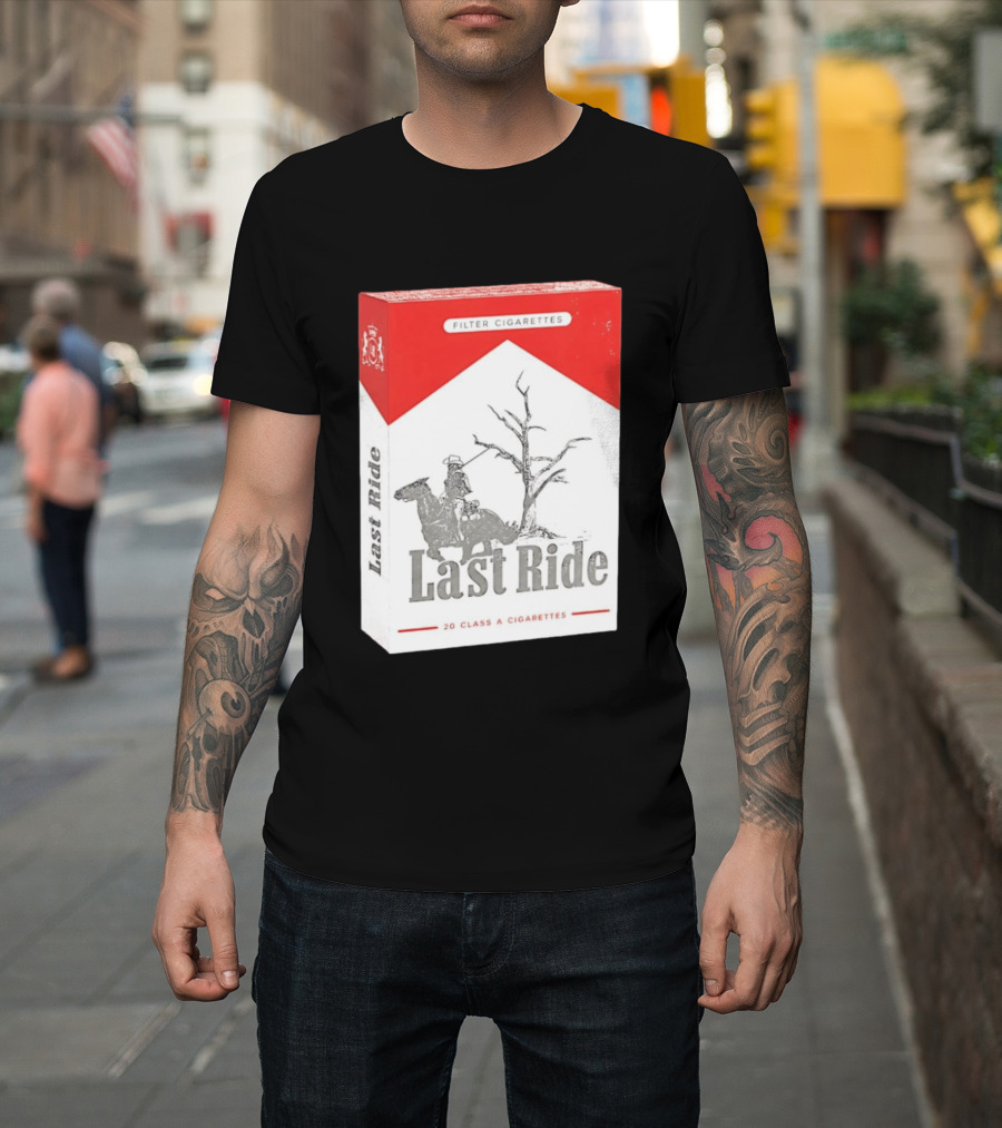 Last Ride Cowboy Dead Tree Filter Cigarettes 20 Class A T-Shirt