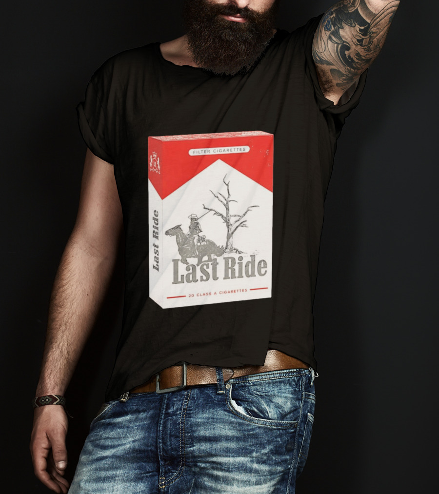 Last Ride Cowboy Dead Tree Filter Cigarettes 20 Class A T-Shirt