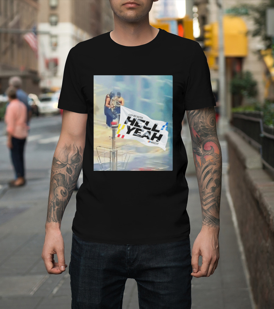 NASCAR Hell Yeah Flag Racing Enthusiast Motorsports Fans T-Shirt
