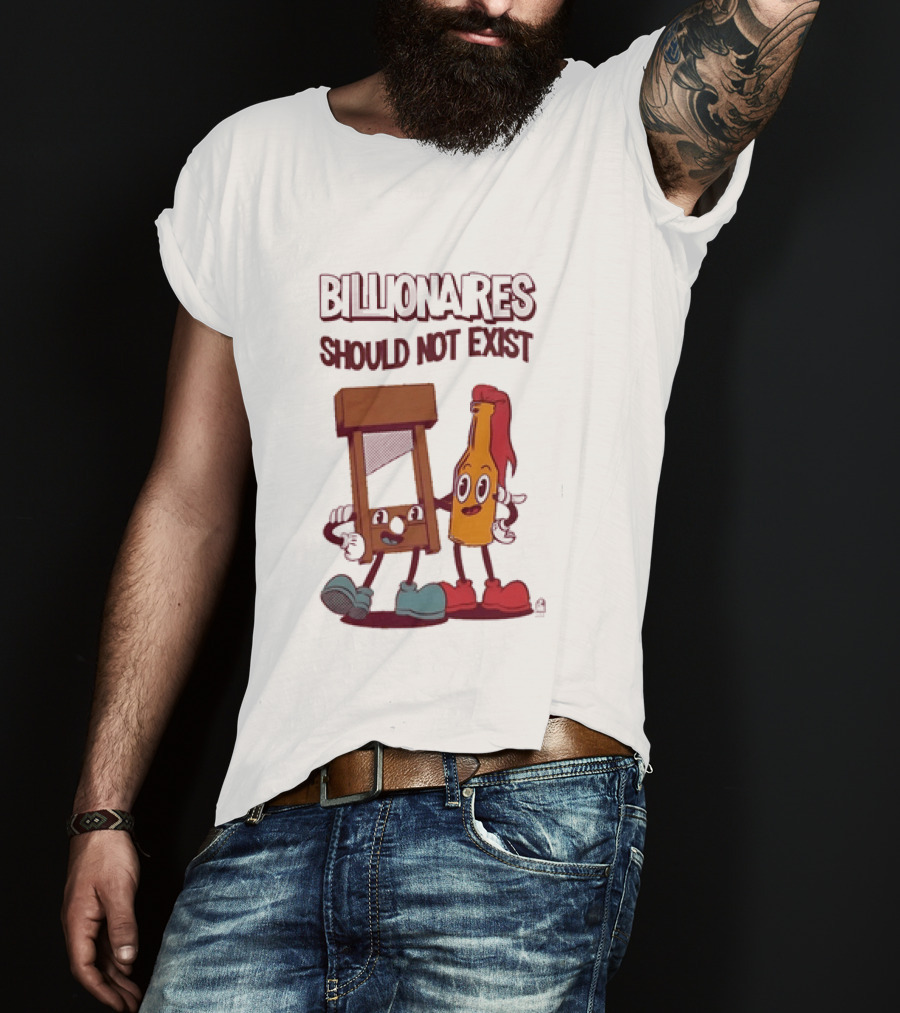 Billionaires Should Not Exist Cartoon Guillotine Molotov T-Shirt