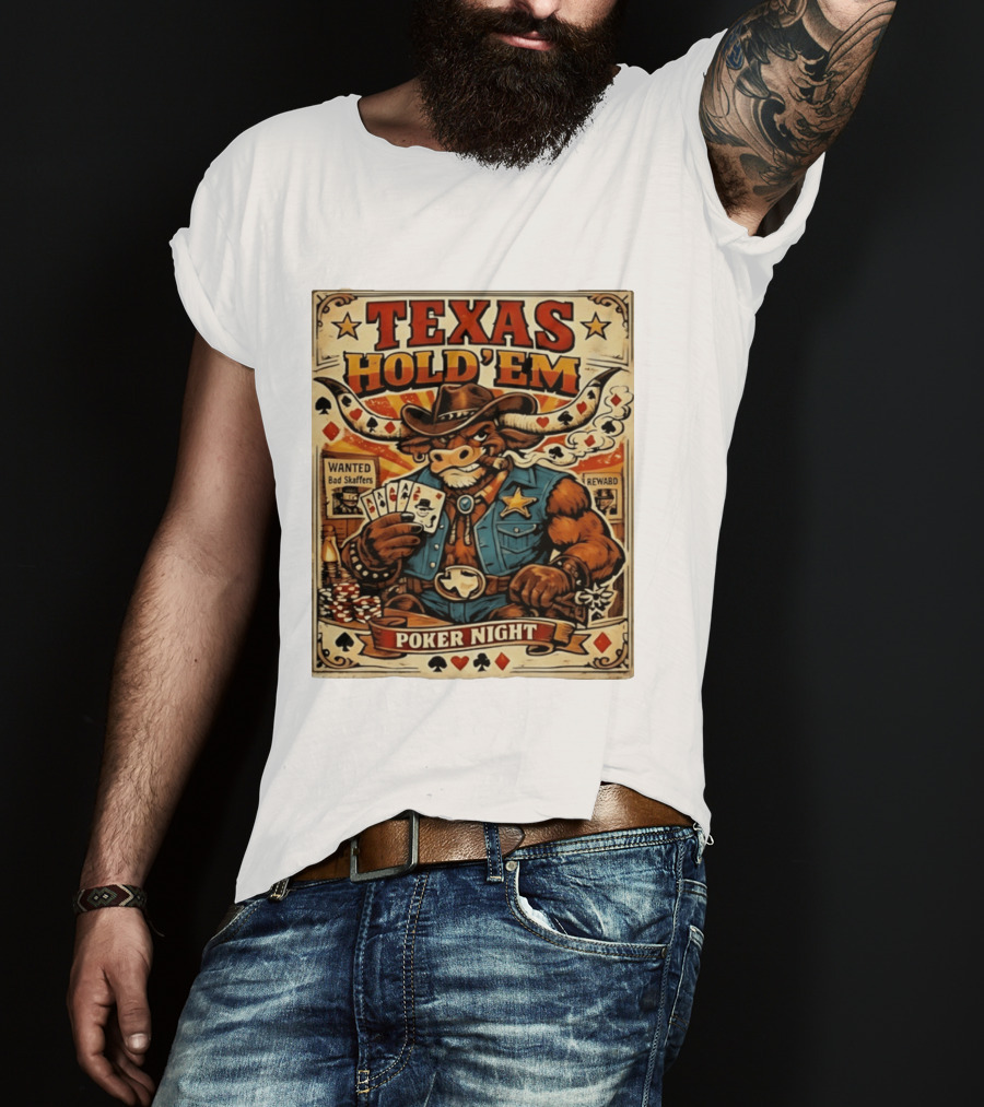 Texas Hold'em Poker Night Cowboy Bull Playing Cards Wanted Bad Skaffers T-Shirt