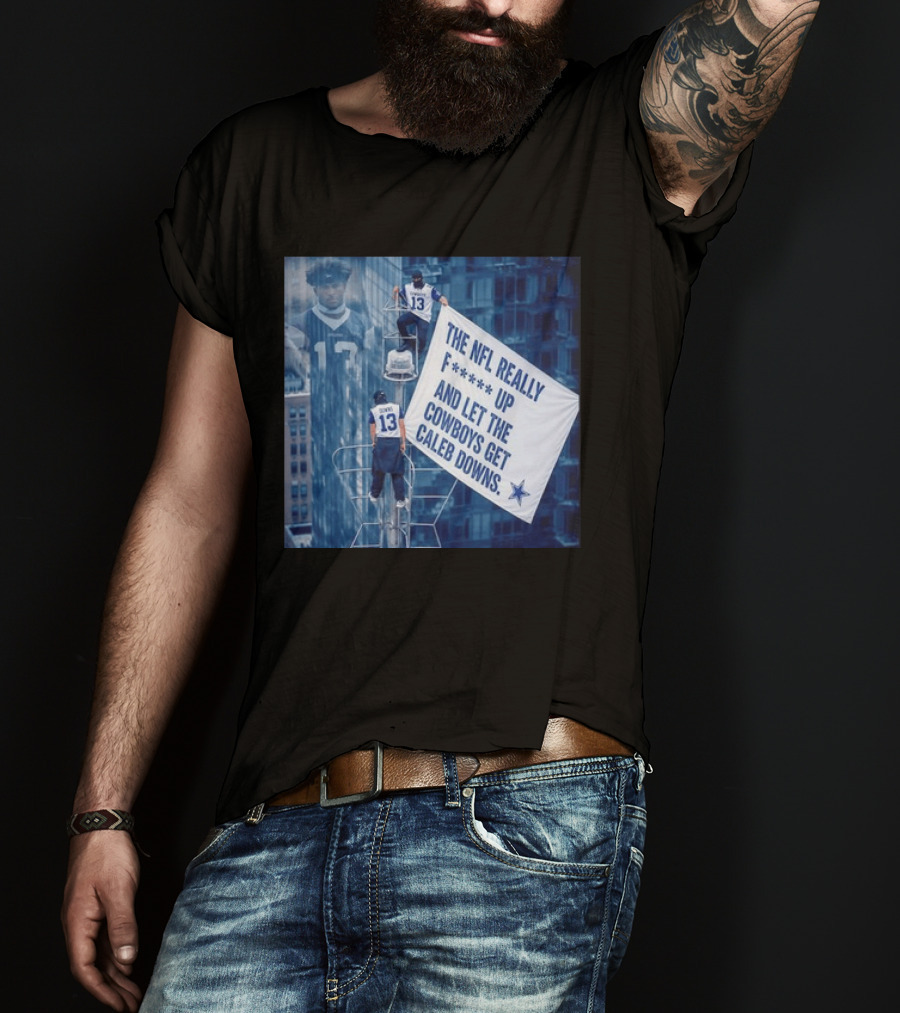 Caleb Downs The NFL Really F Up Let The Cowboys Get Cowboys Empire State Building T-Shirt
