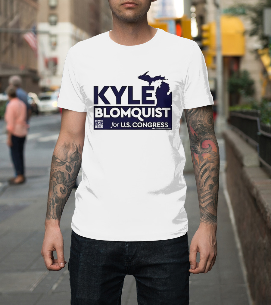 Kyle Blomquist For U.S. Congress Michigan Election Campaign T-Shirt